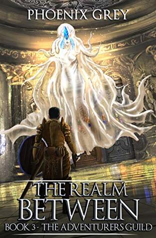 The Adventurers Guild (The Realm Between #3)