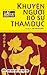 Khuyên người bỏ sự tham dục: An Sĩ toàn thư - Tập 4 (An Si toan thu)