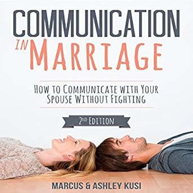 Communication in Marriage: How to Communicate with Your Spouse Without Fighting