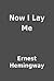 Now I Lay Me