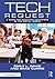 Tech Request: A Guide for Coaching Educators in the Digital World (Routledge Eye on Education)