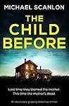 The Child Before by Michael   Scanlon