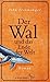 Der Wal und das Ende der Welt