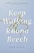 Keep Walking Rhona Beech: the funniest, most moving journey of self-discovery after everything falls apart