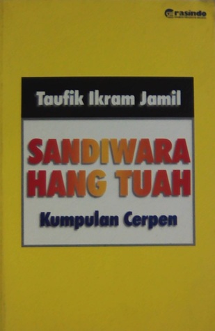 Sandiwara Hang Tuah: Kumpulan cerpen