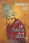 La puerta de la jaula by Santiago Gil