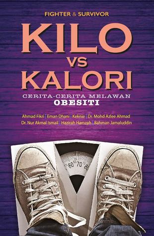 Kilo vs Kalori: Cerita-Cerita Melawan Obesiti (Paperback)