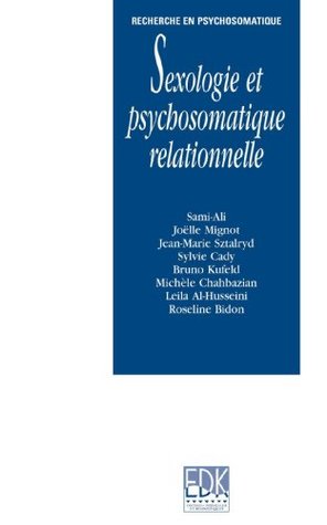 Sexologie et psychosomatique relationnelle (Recherche en psychosomatique) (French Edition)