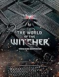 The World of the Witcher: Video Game Compendium