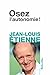 Osez l'autonomie ! (ECOLOGIE) (French Edition)