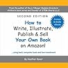 How to Write, Illustrate, Publish & Sell Your Own Book On Amazon!