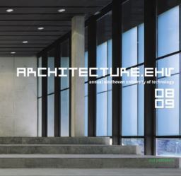 Architecture.ehv 2008-2009: Annual Eindhoven University of Technology