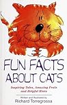 Fun Facts About Cats: Inspiring Tales, Amazing Feats, and Helpful Hints Fun Facts About Cats: Inspiring Tales, Amazing Feats, and Helpful Hints