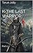 K-The Last Warrior by Tarun Jolly