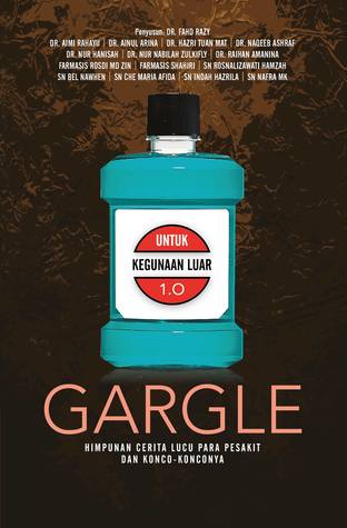 GARGLE: Himpunan Cerita Lucu Para Pesakit & Konco-Konconya (Paperback)