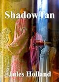 ShadowTan: Book One : The Fall