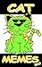 Memes: Cat Memes 2019 (Memes Book Collection)