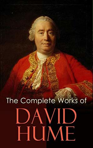 The Complete Works of David Hume: An Enquiry Concerning Human Understanding, A Treatise of Human Nature, The History of England, The Natural History of Religion, Essays, Personal Correspondence (Kindle Edition)