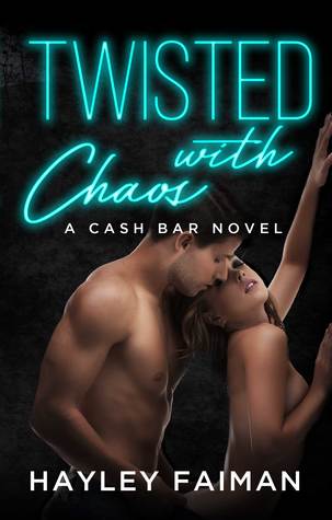 Twisted with Chaos (Cash Bar #5)