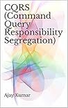 CQRS (Command Query Responsibility Segregation)