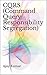 CQRS (Command Query Responsibility Segregation)