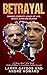 Betrayal: Obama's Corrupt L...