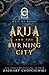 Arija and The Burning City ...