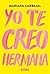 Yo te creo, hermana by Mariana Carbajal