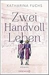 Zwei Handvoll Leben