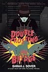 Double-Crossing the Bridge by Sarah J. Sover