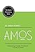 Amos: A Practical Commentar...