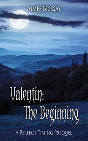 Valentin: The Beginning (Perfect Timing #0.5)