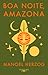 Boa noite, amazona
