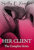 Her Client The Complete Series: Volume 1-7