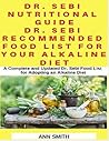 Dr. Sebi Nutritional Guide : Dr. Sebi Recommended Food List For Your Alkaline Diet: A Complete and Updated Dr. Sebi Food List for Adopting an Alkaline Diet