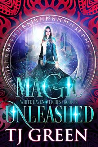 Magic Unleashed (White Haven Witches, #3)