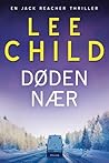 Døden nær by Lee Child