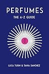 Perfumes: The A-Z...