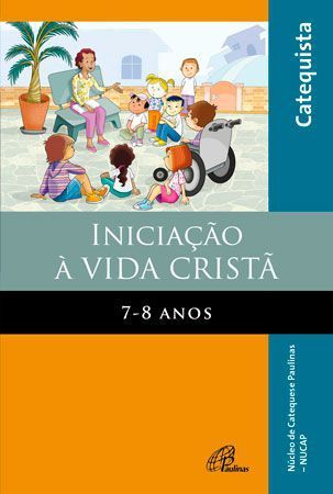 Iniciação à Vida Cristã: 7-8 anos - Livro do Catequista