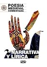 Poesía Medieval comentada.: Narrativa y lírica