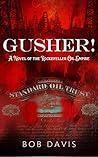 Gusher!: A Novel ...