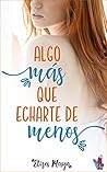 Algo más que echarte de menos by Elisa Mayo