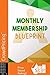 Monthly Membership Blueprin...