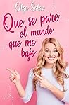 Que se pare el mundo que me bajo by Olga Salar
