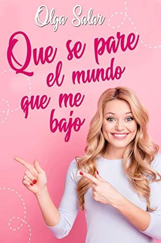 Que se pare el mundo que me bajo (Que la ley no nos separe, #2)