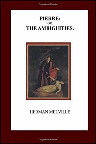 Pierre; or The Ambiguities