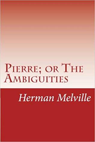 Pierre; or The Ambiguities
