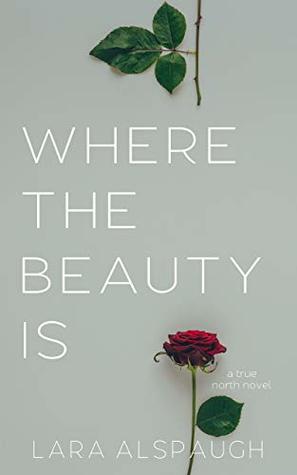 Remember Me: A Second Chance Women's Fiction Love Story (The True North Duet Book 1)