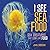 I See Sea Food: Sea Creatur...