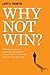 Why Not Win?: Reflections o...